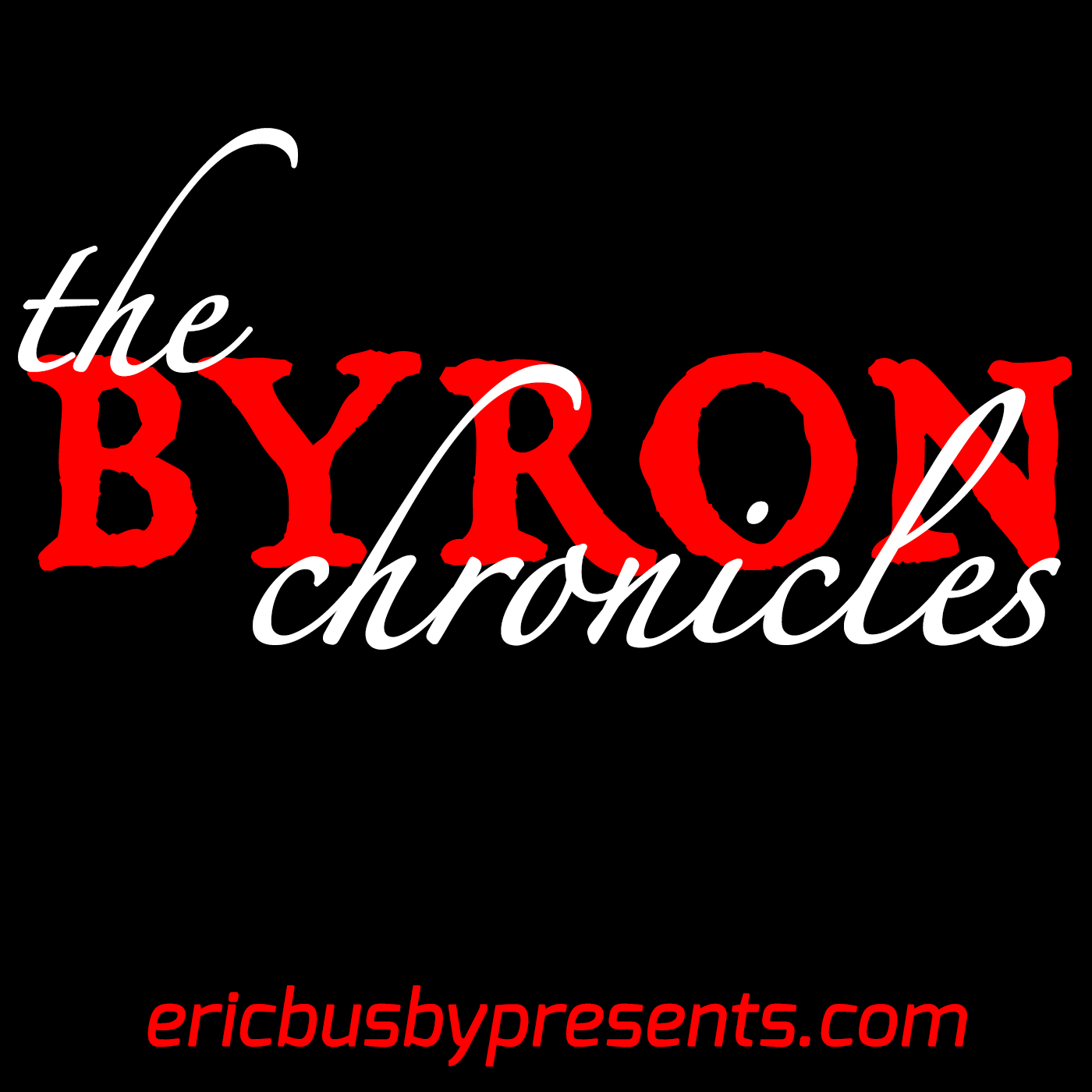 The Byron Chronicles –:Eric Busby